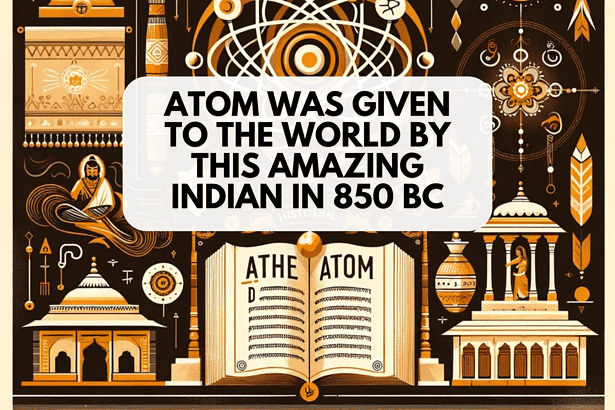 Atom Was Given To the World By This Amazing Indian in 850 BC 3