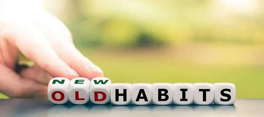 Old Habits Do Not Always Die Hard - 7 Ways to A New Beginning 1