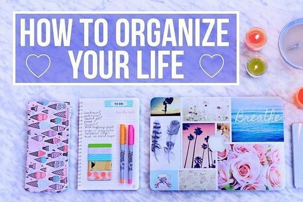 Best Guide On How To Organize Your Life 3