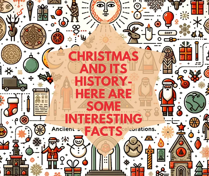 Christmas and Its History- Here Are Some Interesting Facts 1